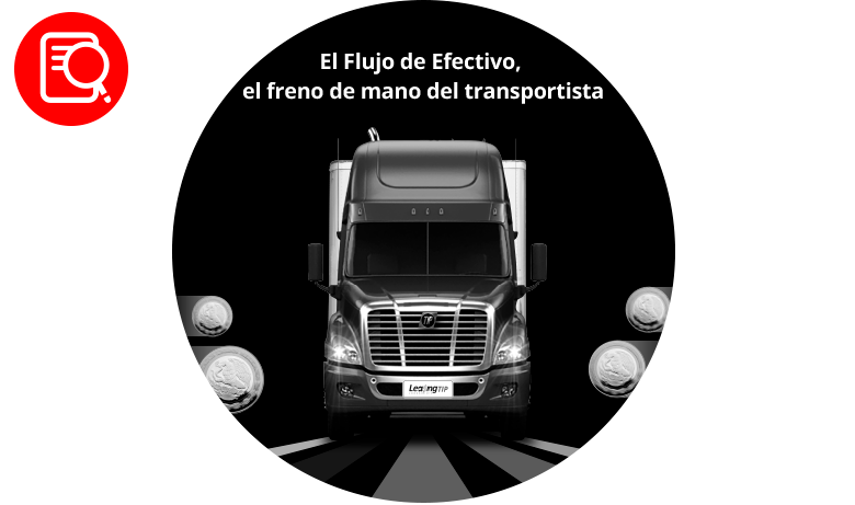 Flujo de efectivo, el “combustible de los transportistas”